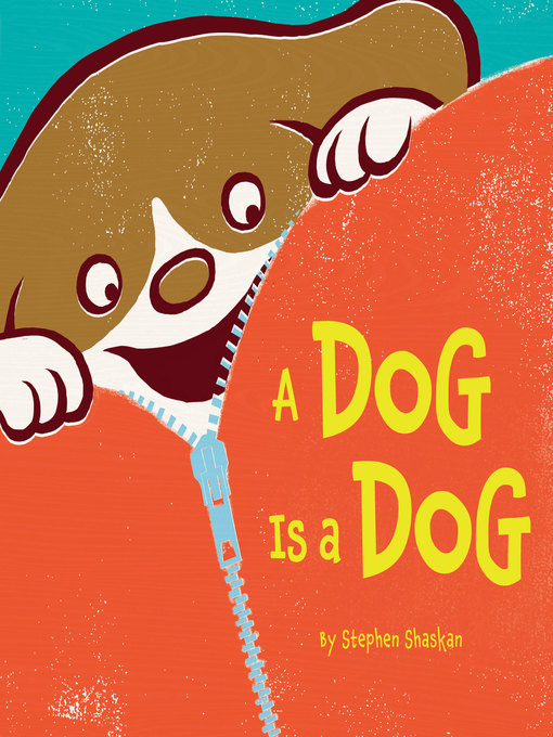 Title details for A Dog Is a Dog by Stephen Shaskan - Wait list